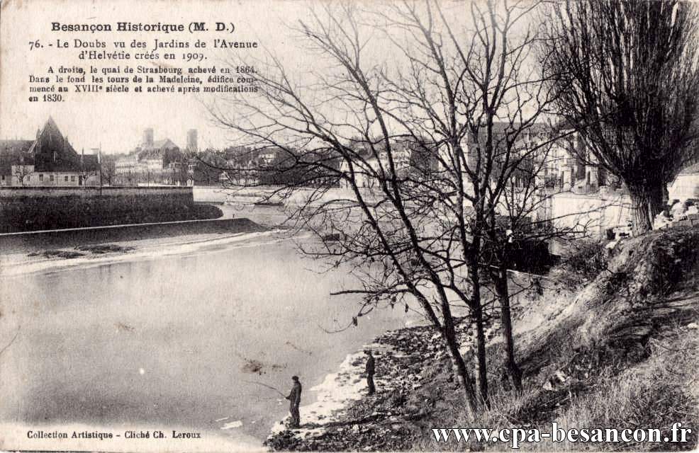 Besançon Historique (M. D.) - 76. - Le Doubs vu des Jardins de l'Avenue d'Helvétie créés en 1909. - A droite, le quai de Strasbourg achevé en 1864. Dans le fond les tours de la Madeleine, édifice commencé au XVIIIe siècle et achevé après modifications en 1830.